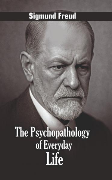 The Psychopathology of Everyday Life