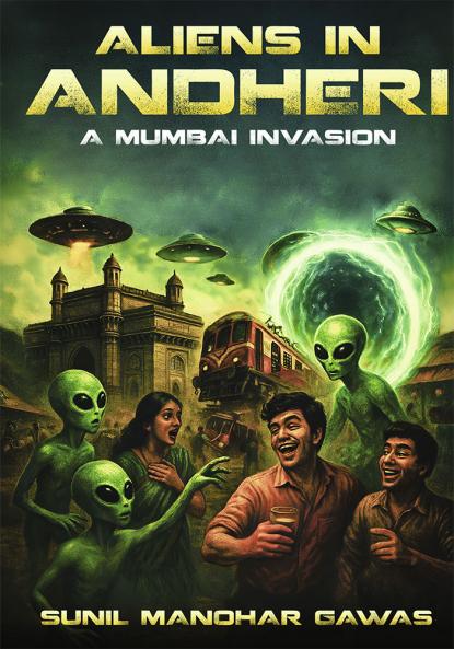 Aliens In Andheri - A Mumbai Invasion