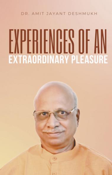 Experiences of an Extraordinary pleasure