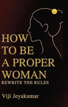 HOW TO BE A PROPER WOMAN