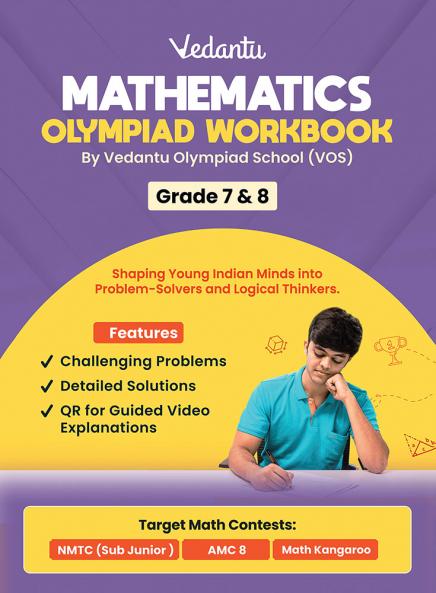 Vedantu Mathematics Olympiad Workbook for Grade 7 & 8 | Challenging Problems & MCQs | Answer Keys & Detailed Solutions | 560+ QR Video Explanations | NMTC Sub-Junior AMC 8 Math Kangaroo Preparation