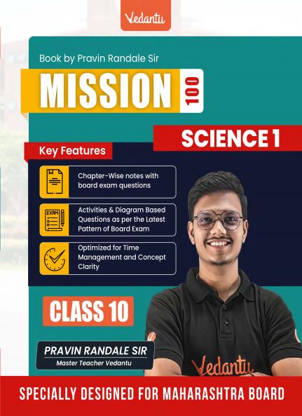 Vedantu Mission 100 Class 10 Science 1 Book | By Pravin Randale | MH Board Latest Pattern | Chapter-wise Notes Board Exam Questions Activity & Diagram-Based Questions | Time Management & Concept Clarity