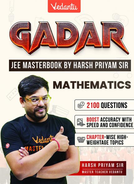 Vedantu Gadar Test Series Mathematics Book JEE Main 2026 | Harsh Priyam | Chapterwise Formulas High Weightage Topic Questions Diagram Based Problems QR Video Solutions 2100+ Practice for Accuracy & Speed