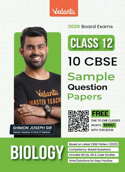Vedantu CBSE Class 12 Biology Sample Question Papers 2026 Exam | 10 Solved Sample Papers with CBSE SQP & 2025 Solved Paper | Includes MCQs Case Studies Long Answers & DiagramBased Questions | By Shimon Joseph