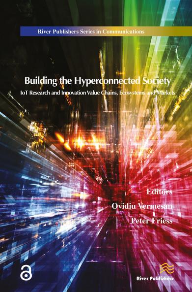 Building the Hyperconnected Society- Internet of Things Research and Innovation Value Chains Ecosystems and Markets