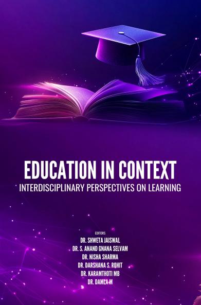 EDUCATION IN CONTEXT: INTERDISCIPLINARY PERSPECTIVES ON LEARNING