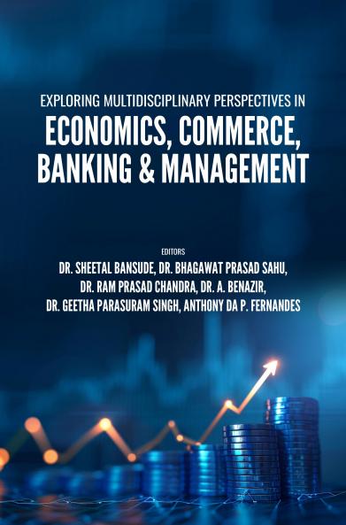 EXPLORING MULTIDISCIPLINARY PERSPECTIVES IN ECONOMICS COMMERCE BANKING & MANAGEMENT