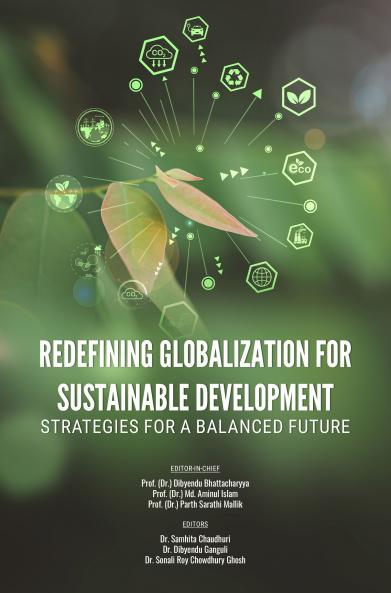 REDEFINING GLOBALIZATION FOR SUSTAINABLE DEVELOPMENT: STRATEGIES FOR A BALANCED FUTURE