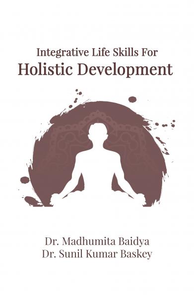 INTEGRATIVE LIFE SKILLS FOR HOLISTIC DEVELOPMENT