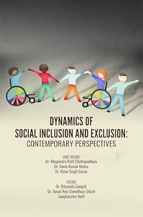 DYNAMICS OF SOCIAL INCLUSION AND EXCLUSION: CONTEMPORARY PERSPECTIVES