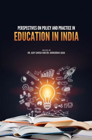 PERSPECTIVES ON POLICY AND PRACTICE IN EDUCATION IN INDIA