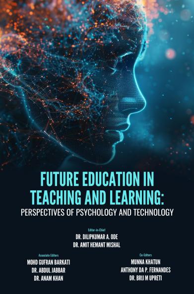 FUTURE EDUCATION IN TEACHING AND LEARNING: PERSPECTIVES OF PSYCHOLOGY AND TECHNOLOGY