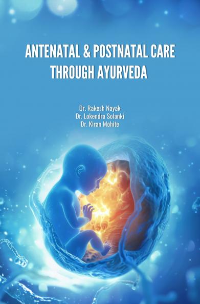ANTENATAL & POSTNATAL CARE THROUGH AYURVEDA