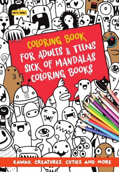 Coloring Book for Adults and Teens Sick of Mandalas Coloring Books