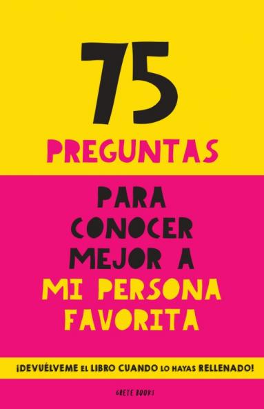 75 Preguntas para Conocer Mejor a mi Persona Favorita