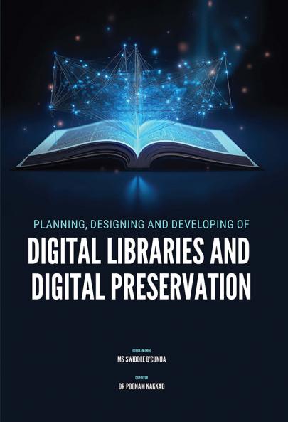 Planning Designing and Developing of Digital Libraries and Digital Preservation