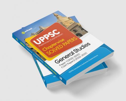UPPSC Chapterwise Solved Papers General Studies Paper 1 & 2 Preliminary Exam 2023