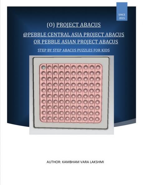 Pebble Central Asia Project Abacus (or) Pebble Asian Project Abacus
