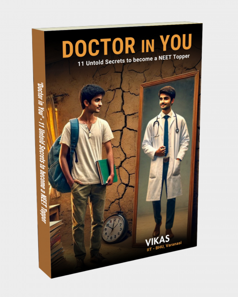 Doctor in You: A Motivational Guide with 11 Untold Secrets to become a NEET Topper | Vikas Nain