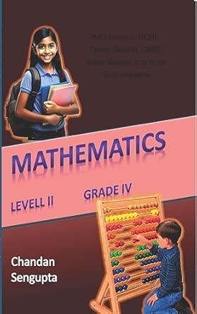 Mathematics Level II Class IV (IMO Level II GCSE Talent Search CBSE State Boards and other Examinations)