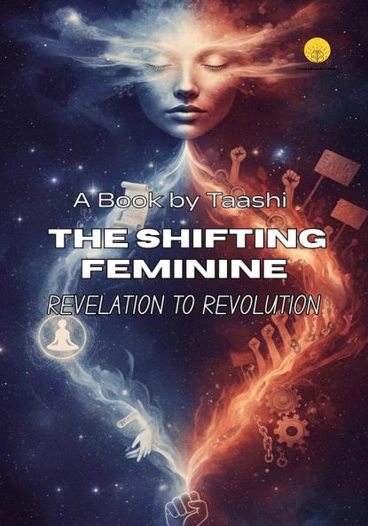 The Shifting Feminine: Revelation to Revolution