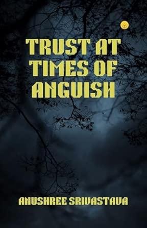Trust at times of anguish