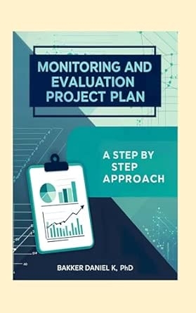 Monitoring and Evaluation Project Plan (A Step by Step Approach)