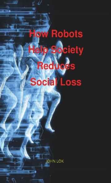 How Robots Help Society Reduces Social Loss