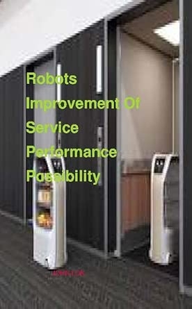 Robots Improvement Of Service Performance Possibility