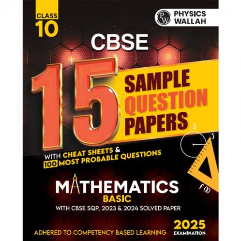 PW CBSE 15 Sample Question Papers Class 10 Mathematics (Basic Maths) for 2025 Exam