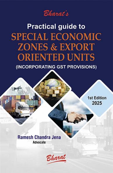 Practical Guide to Special Economic Zones & Export Oriented Units