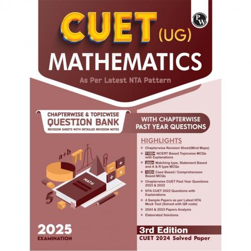 PW CUET (UG) Mathematics 2025 Chapterwise & Topicwise Question Bank with Past Year Questions (PYQs upto 2024) and Mock Tests l Chapterwise Revision Sheets