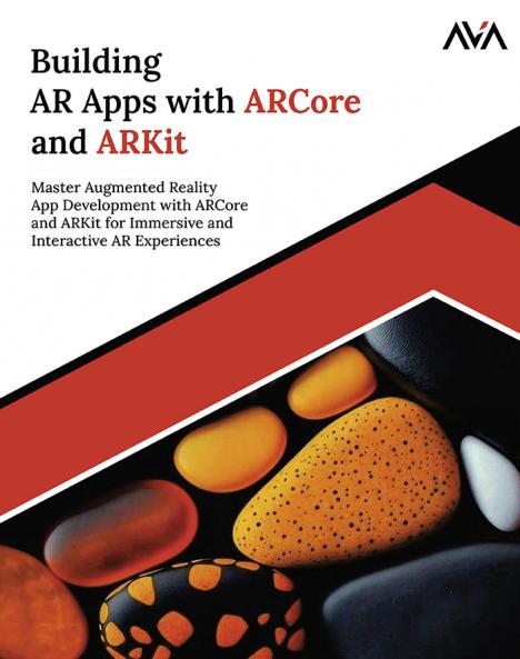 Building AR Apps with ARCore and ARKit