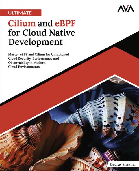 Ultimate Cilium and eBPF for Cloud Native Development