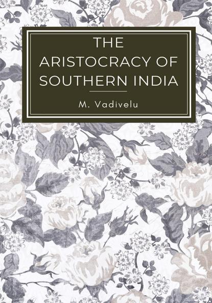 THE ARISTOCRACY OF SOUTHERN INDIA