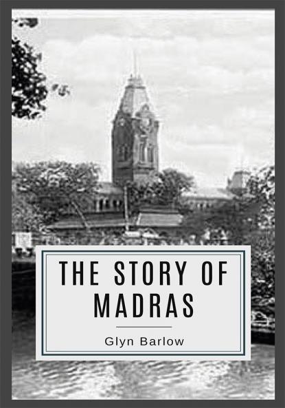 The Story of MADRAS