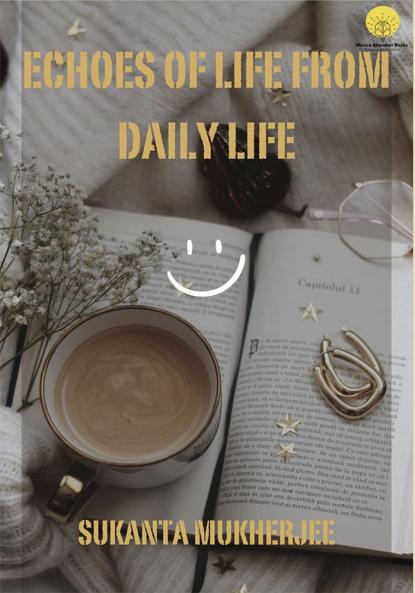 Echoes of Life From Daily Life