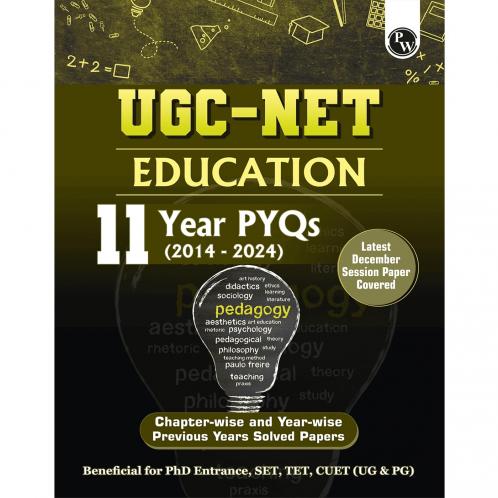 PW UGC-NET Education PYQ 11 Years (2014-2024)|Latest December Session Paper Covered|Chapterwise and Yearwise Previous Year Solved Papers For Phd Entrance SET GATE CUET UG & PG