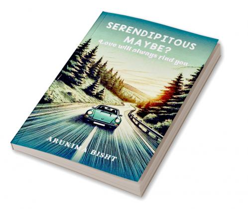 SERENDIPITOUS MAY BE?: Love will always find you
