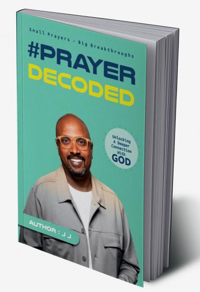#PRAYER DECODED: Small Prayers Big Breakthroughs