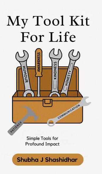 My Tool Kit for Life: Simple Tools for Profound Impact