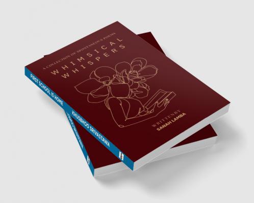 WHIMSICAL WHISPERS: A COLLECTION OF SPONTANEOUS POEMS