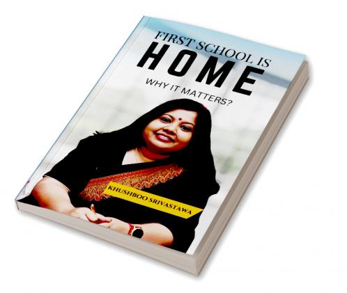 FIRST SCHOOL IS HOME: WHY IT MATTERS?