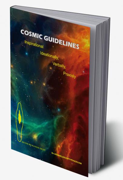 Cosmic Guidelines: Inspirational Ideationally verbally praxisly