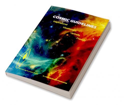Cosmic Guidelines: Inspirational Ideationally verbally praxisly