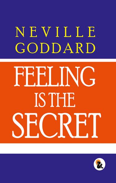 Feeling Is The Secret | Neville Goddard |Paper Back Edition | Sasa Publishing Classic Series | 2024