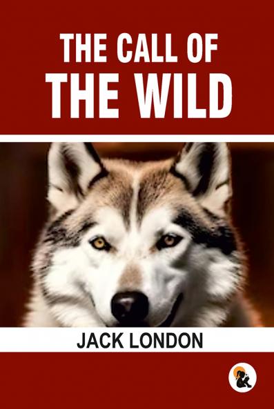 The Call of the Wild | Hard Back Edition | Sasa Publishing Classic Series | 2024