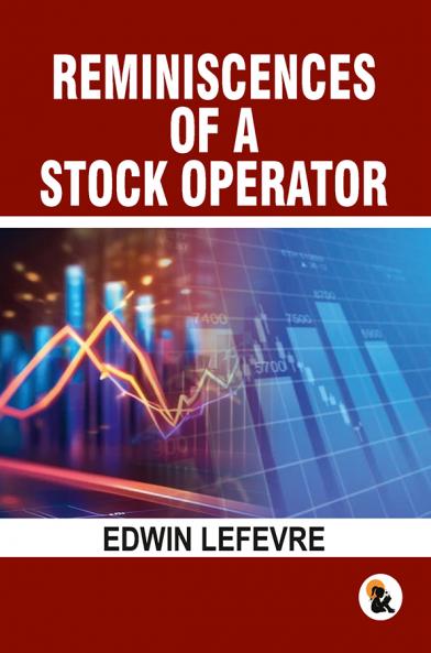 Reminiscences of a stock operator | Hard Back Edition | Sasa Publishing Classic Series | 2024