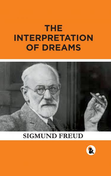 The Interpretation of Dreams | Sigmund Freud |Hard Back Edition | Sasa Publishing Classic Series | 2024