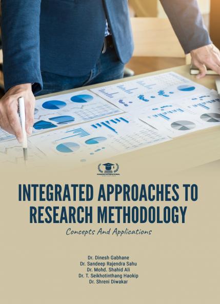 INTEGRATED APPROACHES TO RESEARCH METHODOLOGY: CONCEPTS AND APPLICATIONS